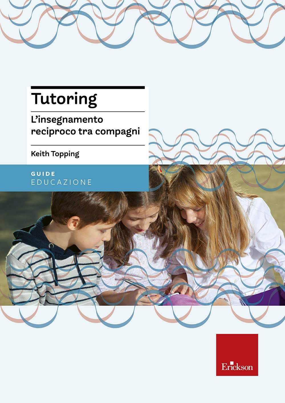 Tutoring. L'insegnamento reciproco tra compagni book