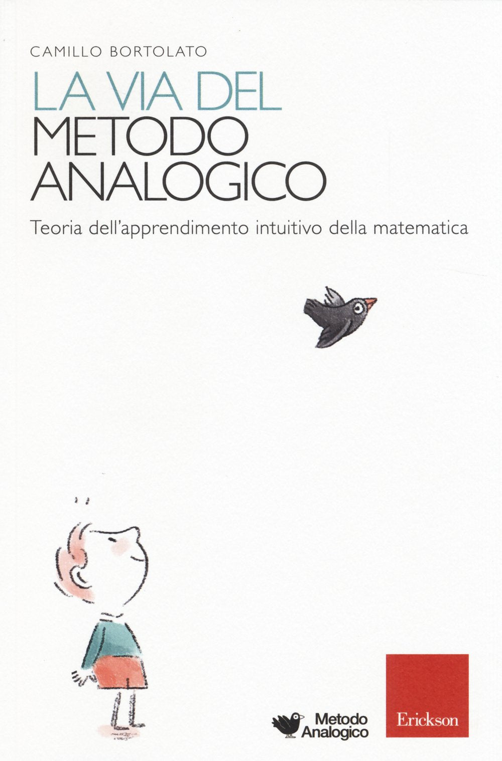 La via del metodo analogico. Teoria dell'apprendimento intuitivo della matematica book