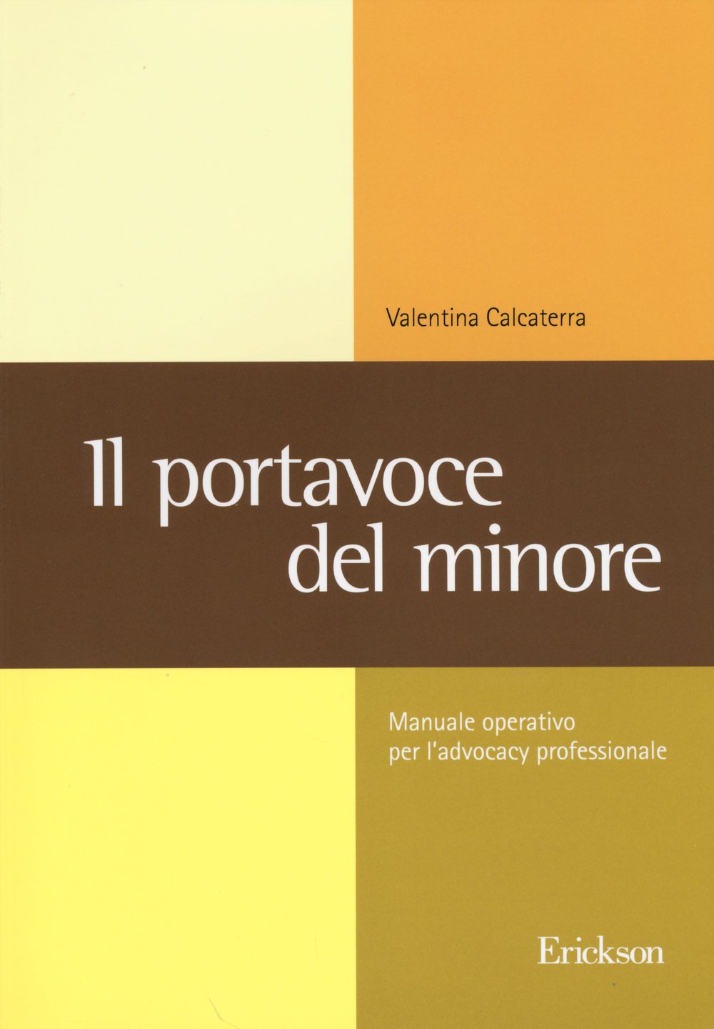 Il portavoce del minore. Manuale operativo per l'advocacy professionale book