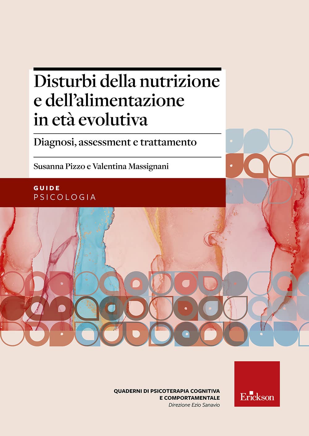 Disturbi della nutrizione e dell'alimentazione in età evolutiva. Diagnosi, assessment e trattamento (Quad. psicoterapia cognitiva e comportam.) Medicine