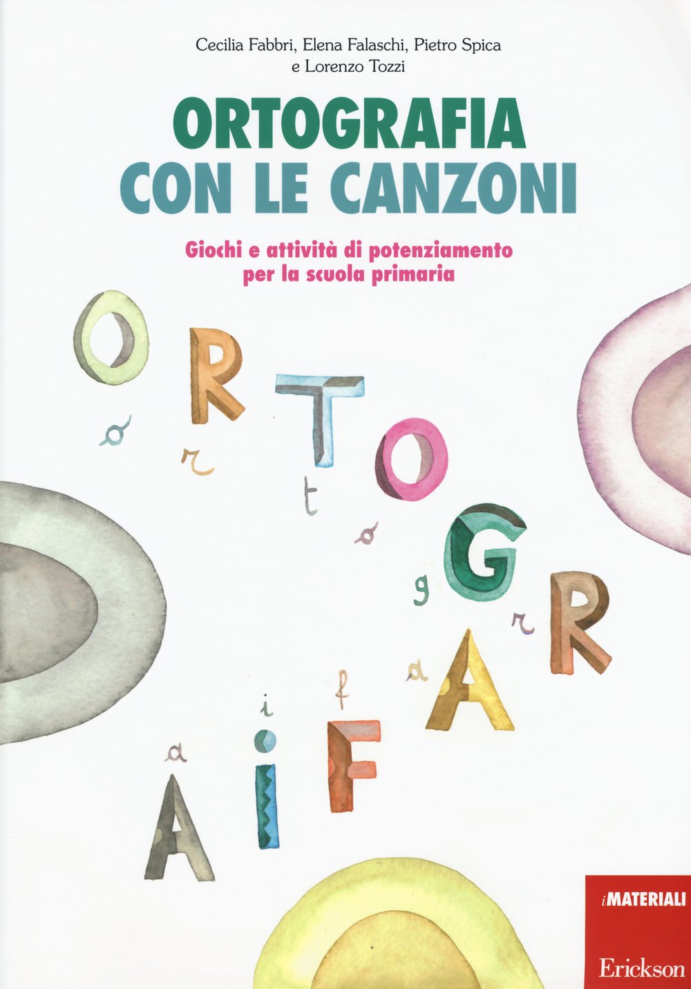 Ortografia con le canzoni. Giochi e attività di potenziamento per la scuola primaria. Con CD Audio book