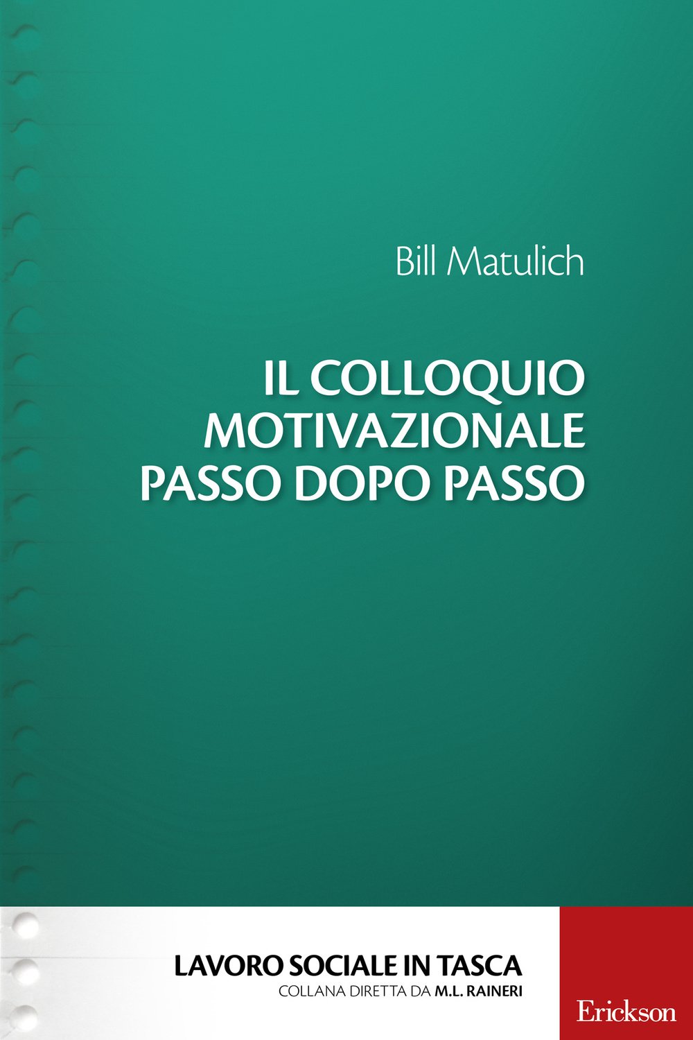 Il Colloquio Motivazionale passo dopo passo Psychology