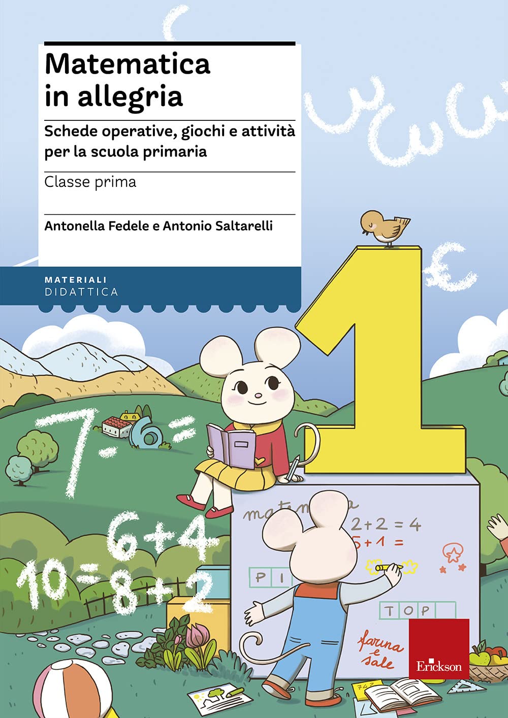 Matematica in allegria. Schede operative, giochi e attività per la scuola primaria. Per la 1ª classe elementare book