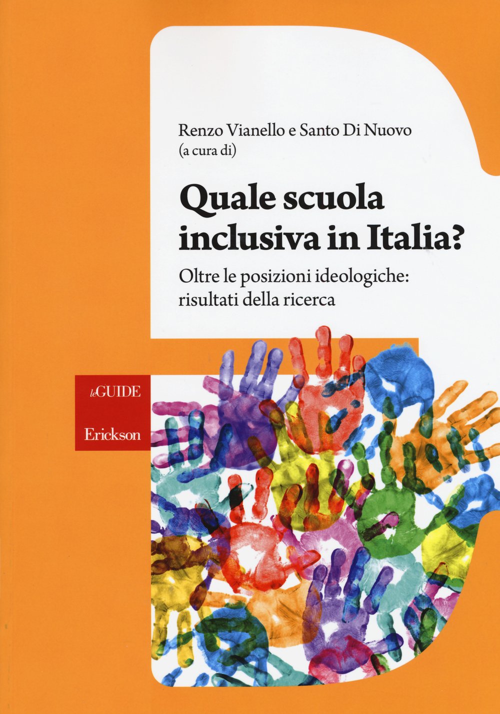 Quale scuola inclusiva in Italia? Oltre le posizioni ideologiche: risultati della ricerca book