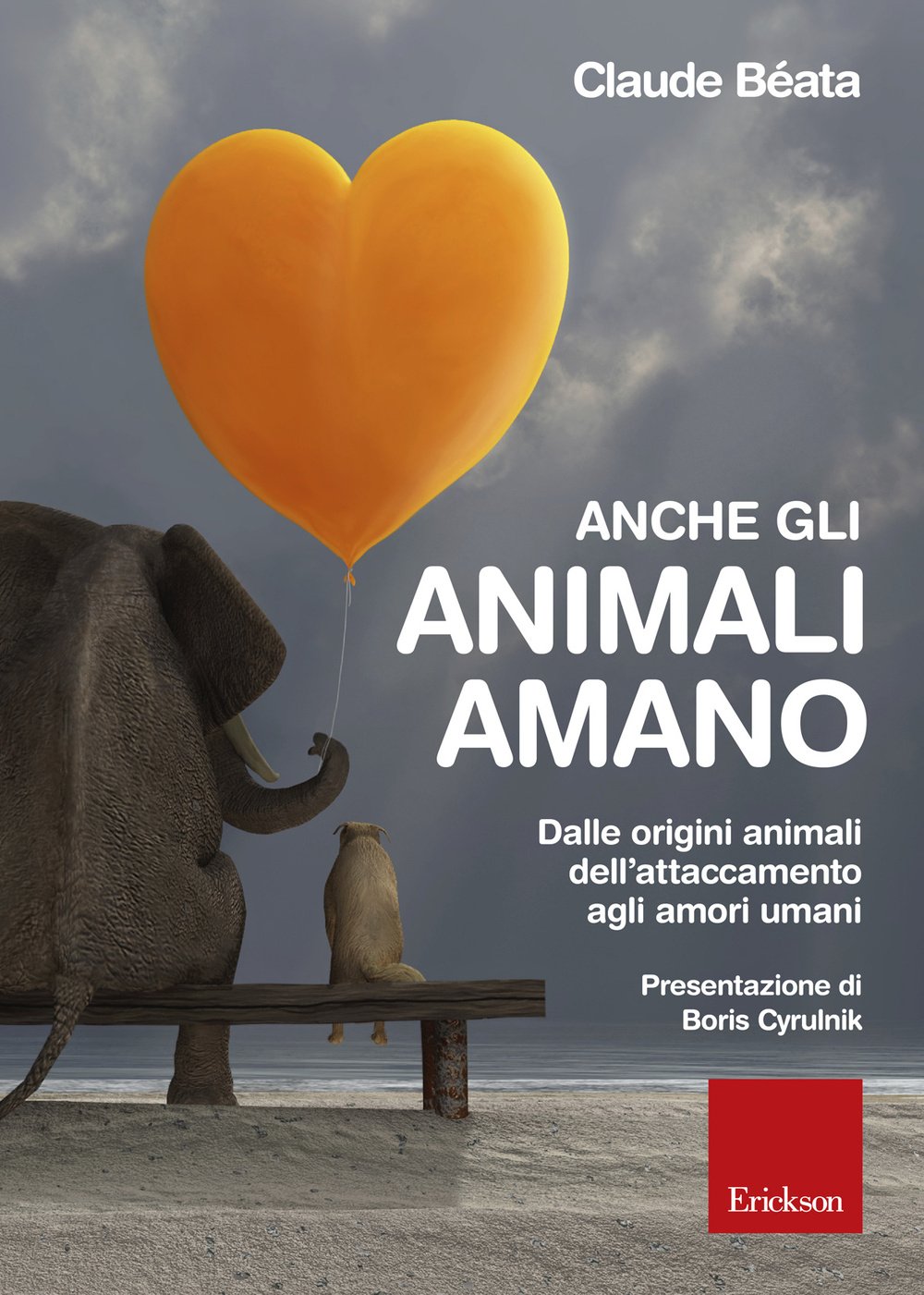 Anche gli animali amano. Dalle origini animali dell'attaccamento agli amori umani Natural Sciences