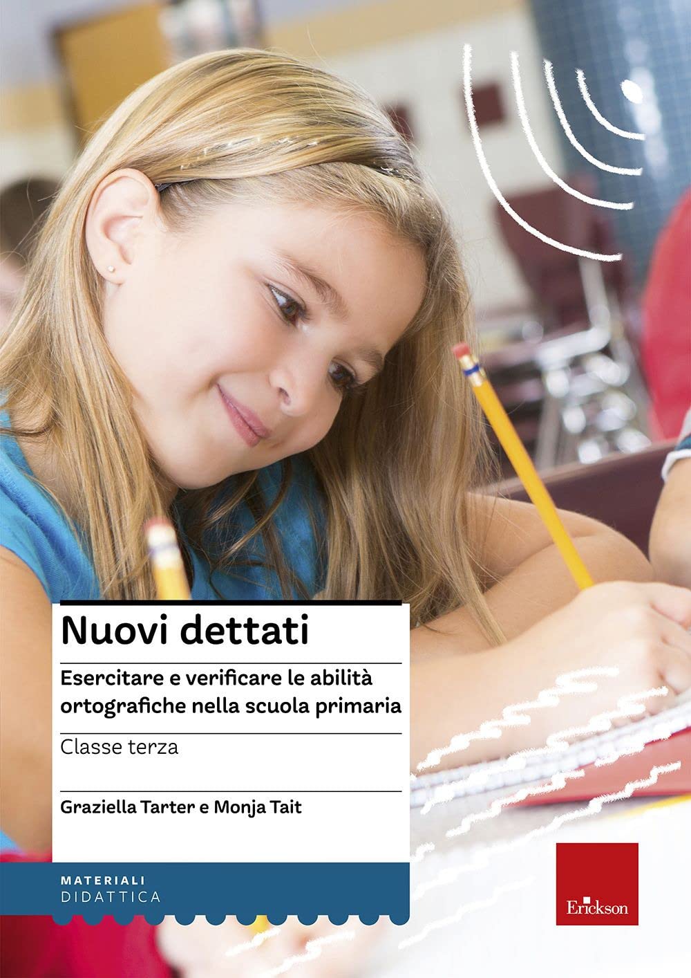 Nuovi dettati. Esercitare e verificare le abilità ortografiche nella scuola primaria. Per la classe 3ª book