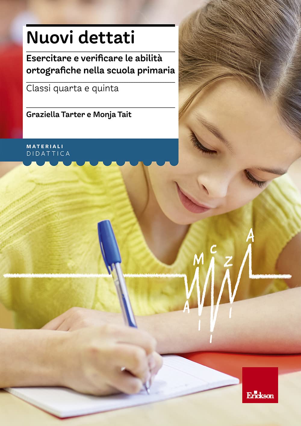 Nuovi dettati. Esercitare e verificare le abilità ortografiche nella scuola primaria. Per la classe 4ª e 5ª book