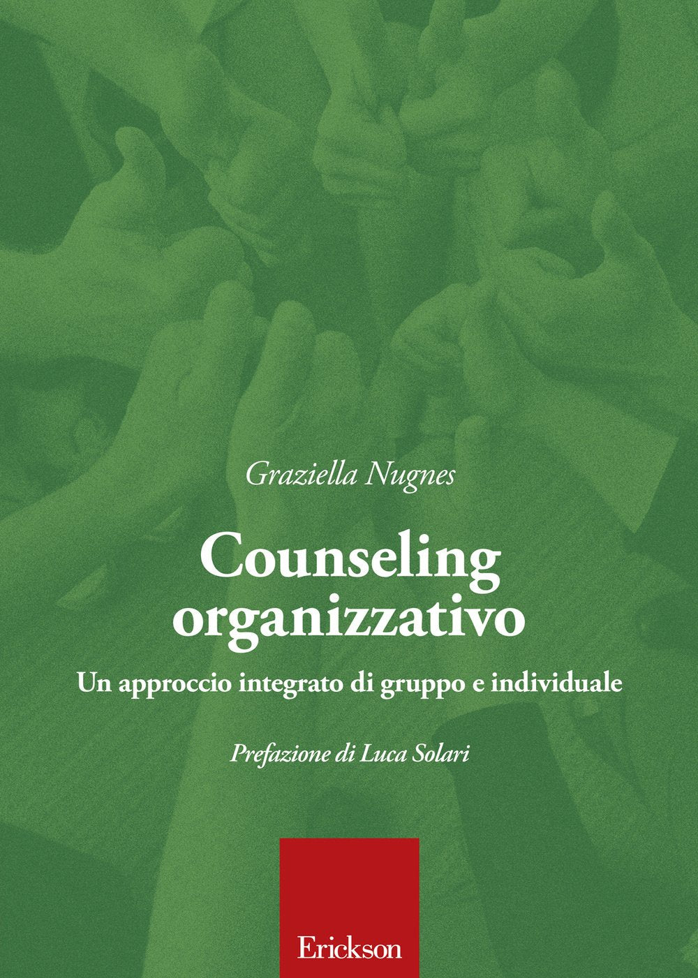 Counseling organizzativo. Un approccio integrato di gruppo e individuale book