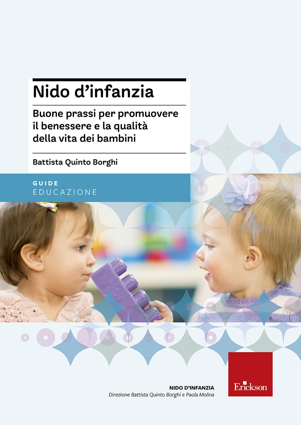 Nido d'infanzia. Buone prassi per promuovere il benessere e la qualità della vita dei bambini Books