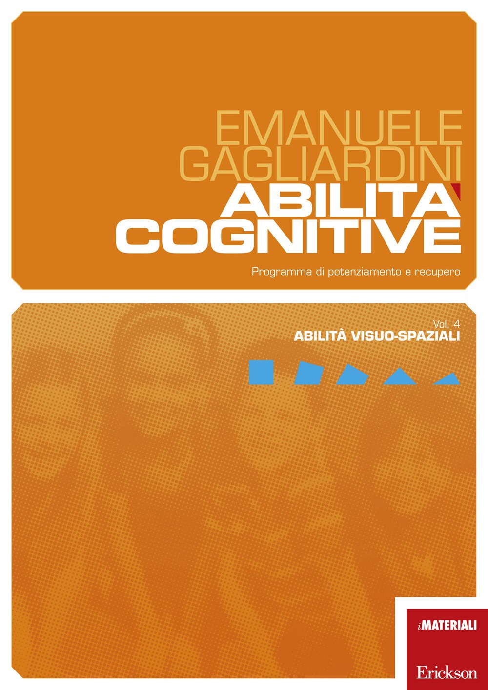 Abilità cognitive. Programma di potenziamento e recupero. Abilità visuo-spaziali (Vol. 4) book