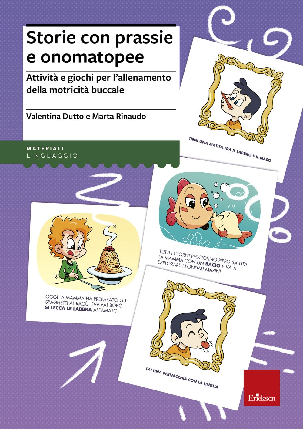 Storie con prassie e onomatopee. Attività e giochi per l'allenamento della motricità buccale (I materiali) Education & Training
