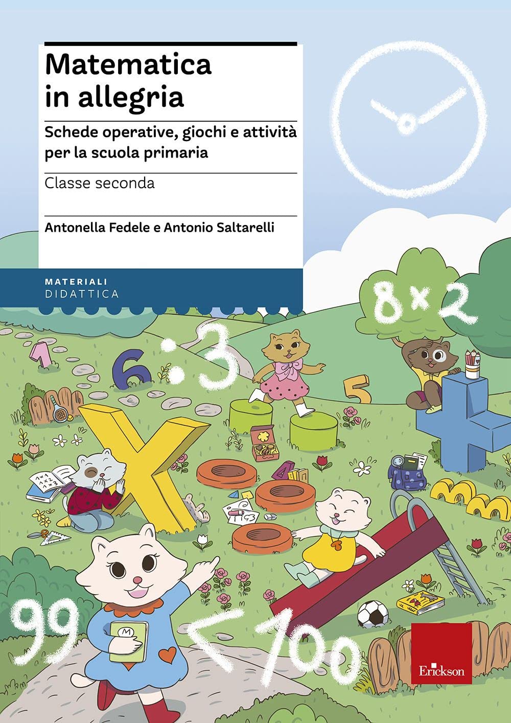 Matematica in allegria. Schede operative, giochi e attività per la scuola primaria. Per la 2ª classe elementare book