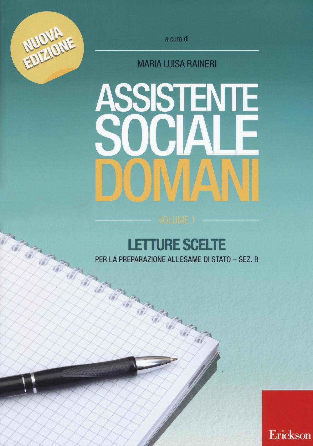 Assistente sociale domani. Letture scelte per la preparazione all'esame di Stato. Sez. B (Vol. 1) book
