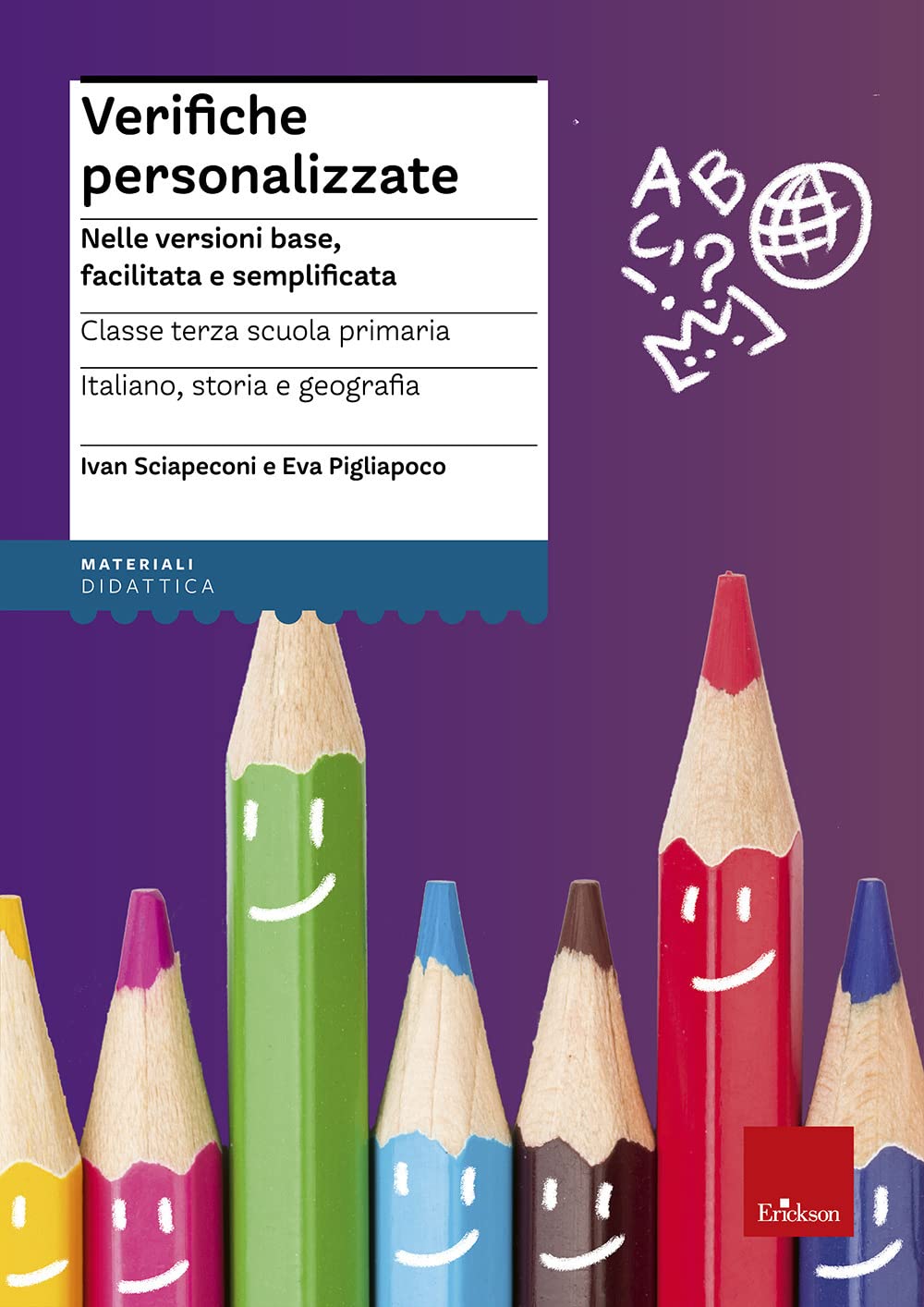 Verifiche personalizzate. Nelle versioni base, facilitata e semplificata. Classe 3ª della scuola primaria la Scuola ementare book