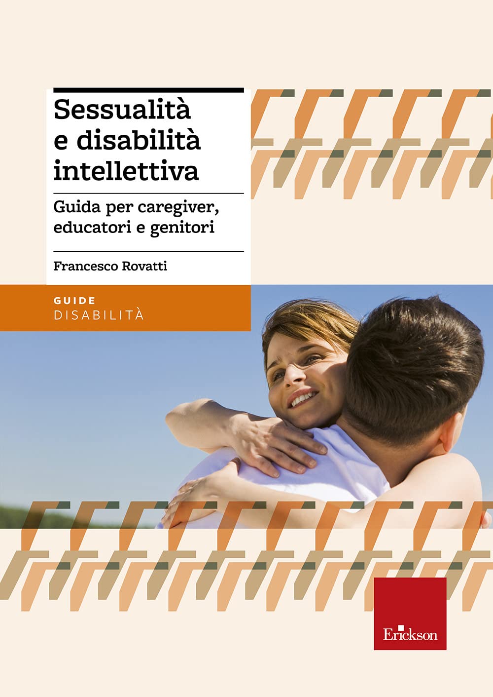 Sessualità e disabilità intellettiva. Guida per caregiver, educatori e genitori Books