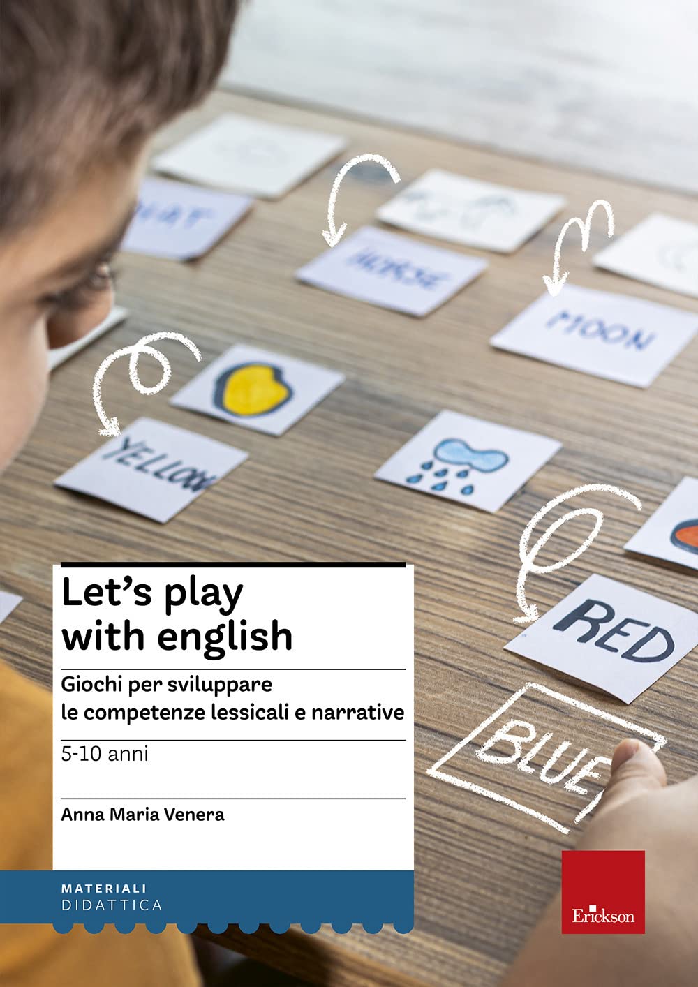 Let's play with English. Giochi per sviluppare le competenze lessicali e narrative. 5-10 anni (I materiali) Professional & Reference Books