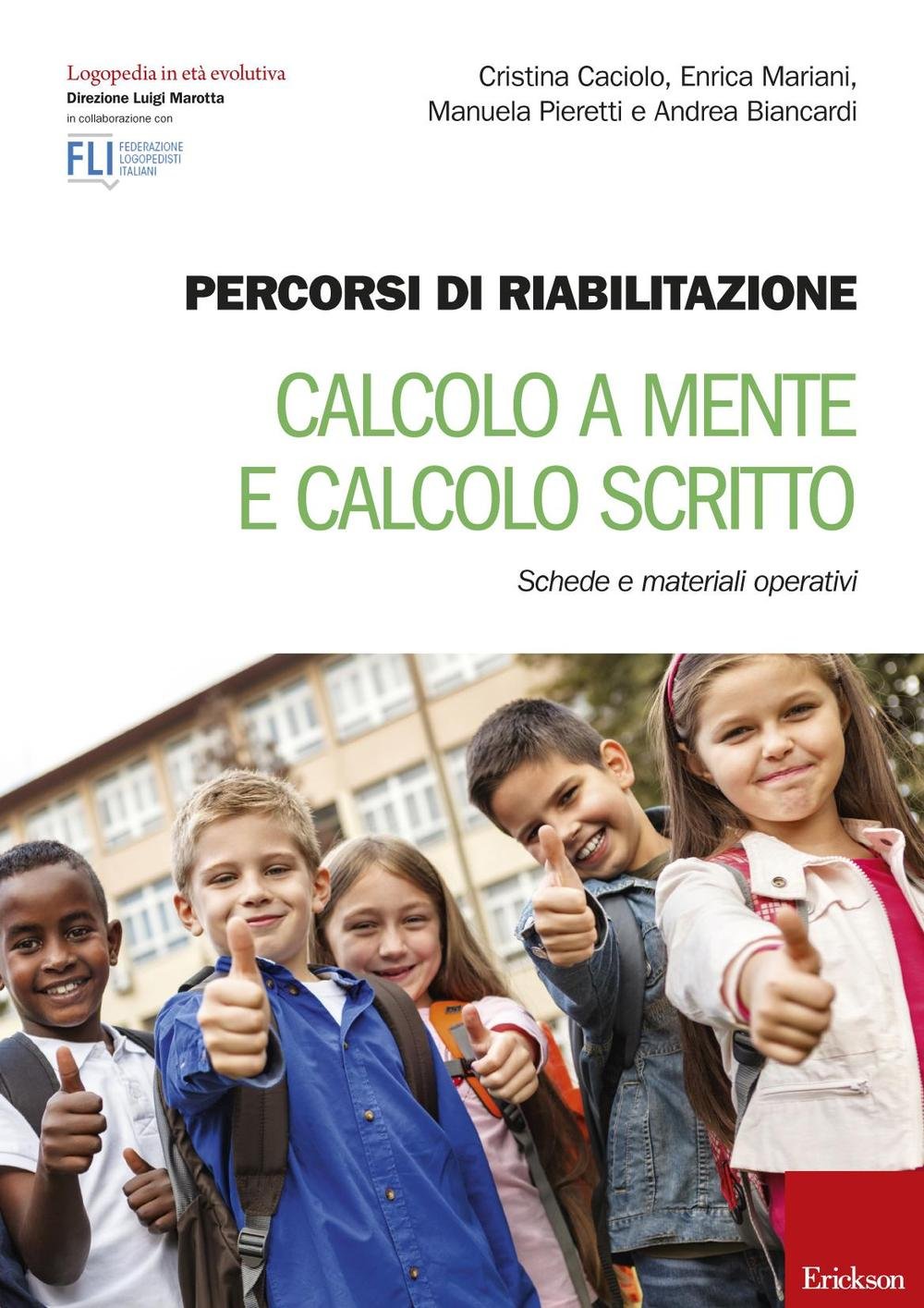Percorsi di riabilitazione. Calcolo a mente e calcolo scritto. Schede e materiali operativi book
