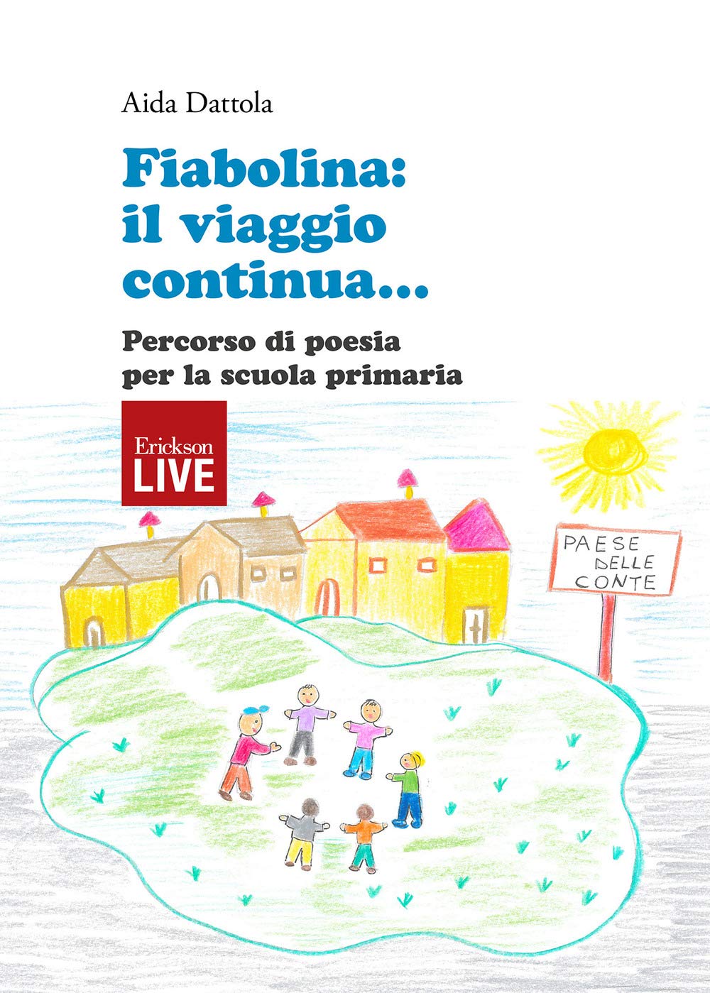 Fiabolina: il viaggio continua... Percorso di poesia per la scuola primaria book