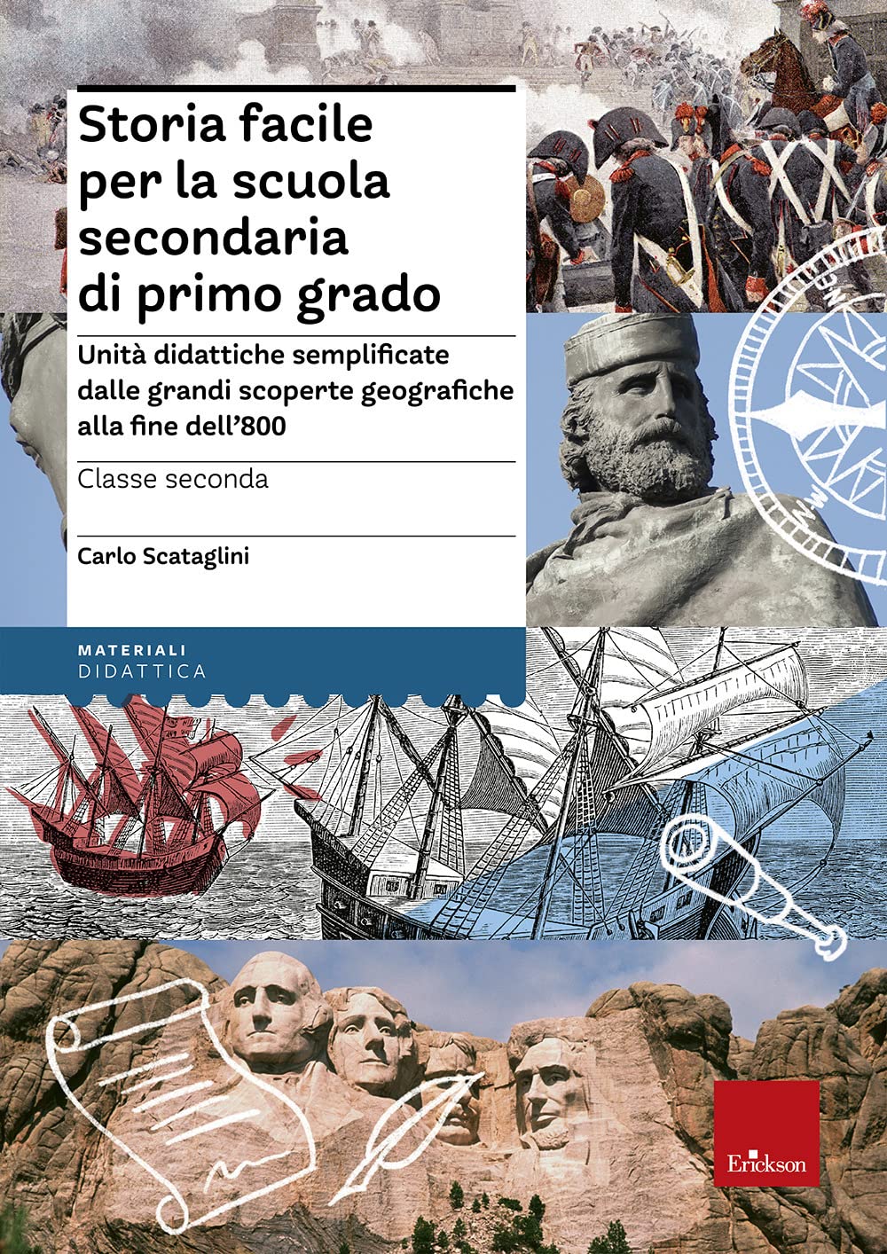 Storia facile per la scuola secondaria di primo grado. Unità didattiche semplificate dalle grandi scoperte geografiche alla fine dell'800. Per la 2ª classe Education & Training