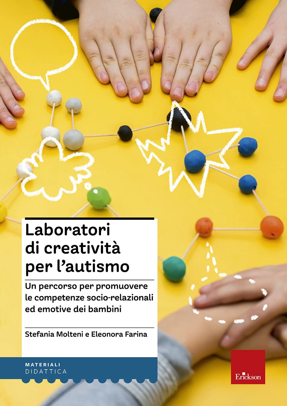 Laboratori di creatività per l'autismo. Un percorso per promuovere le competenze socio-relazionali ed emotive dei bambini book