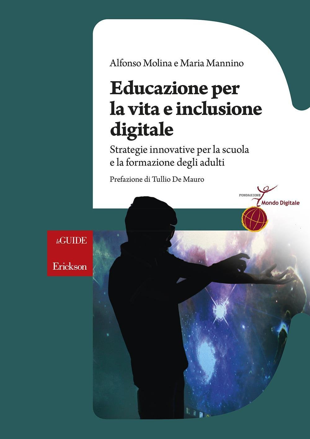 Educazione per la vita e inclusione digitale. Strategie innovative per la scuola e la formazione degli adulti book