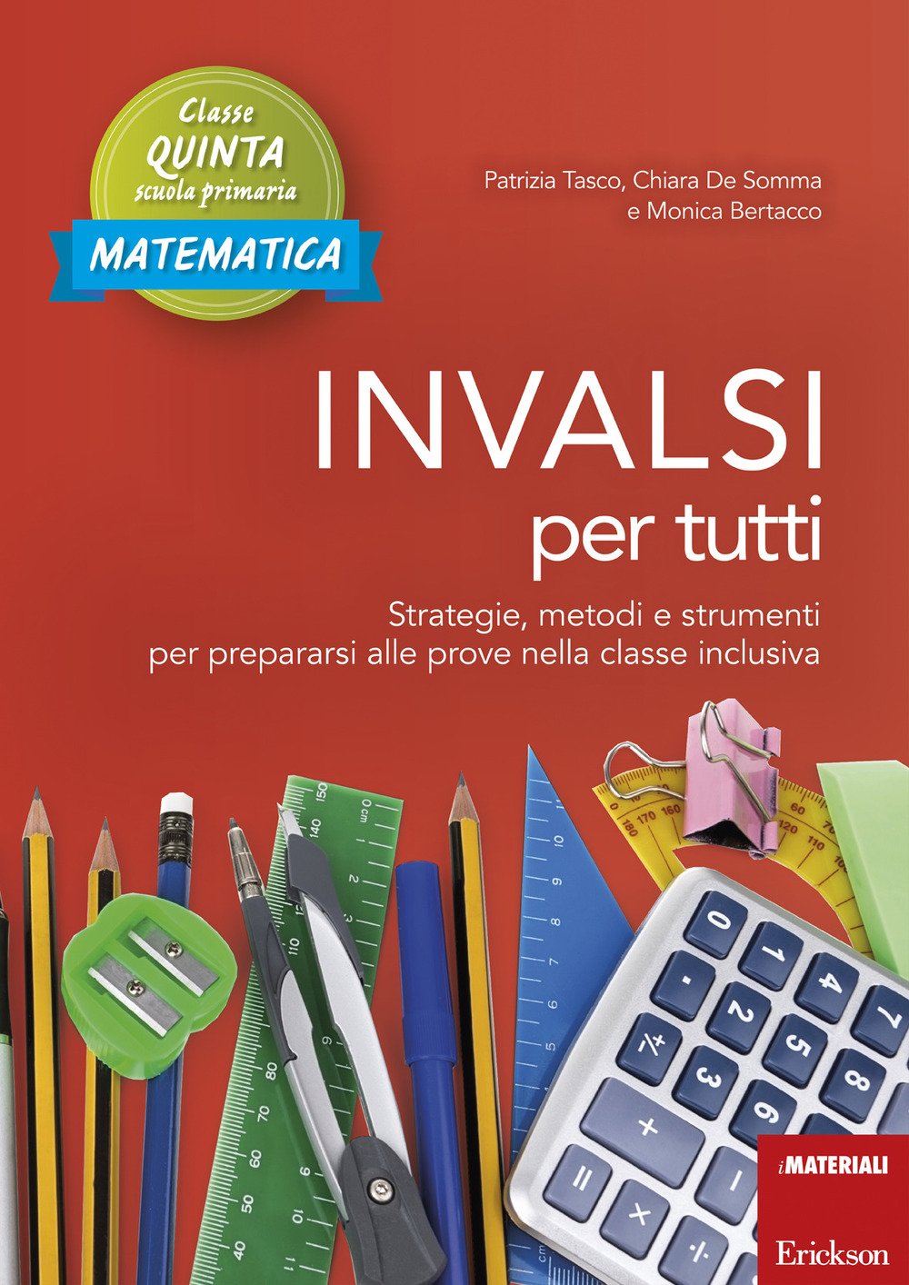 INVALSI per tutti. Strategie, metodi e strumenti per prepararsi alle prove nella classe inclusiva. Matematica. Classe quinta scuola primaria book