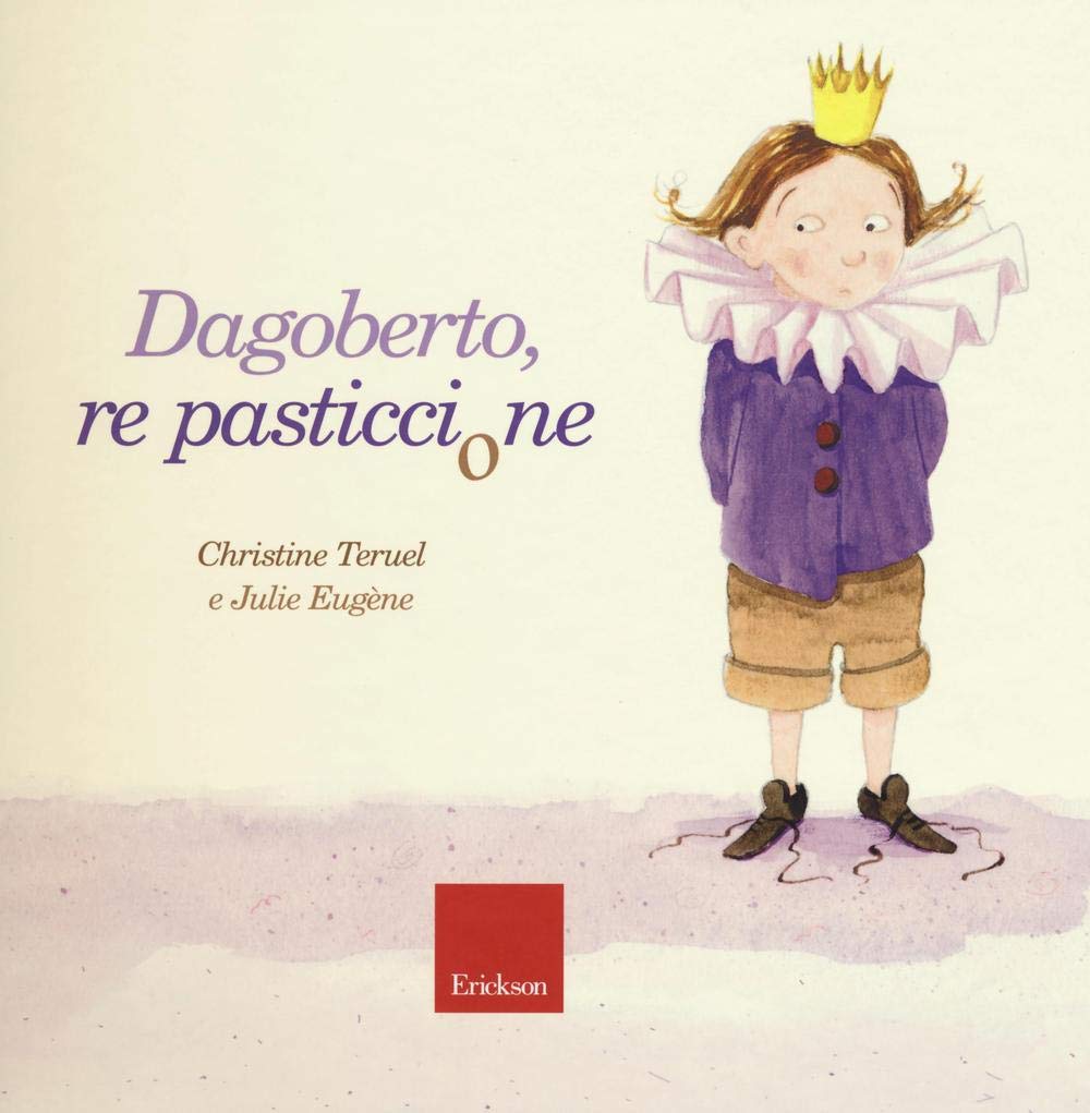 Dagoberto, re pasticcione. Ediz. a colori book