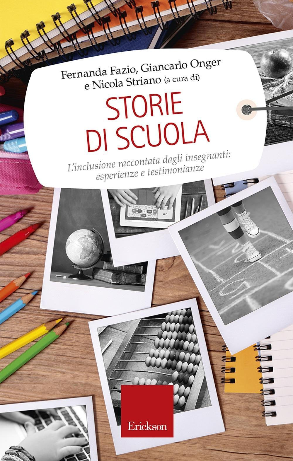 Storie di scuola. L'inclusione raccontata dagli insegnanti: esperienze e testimonianze book