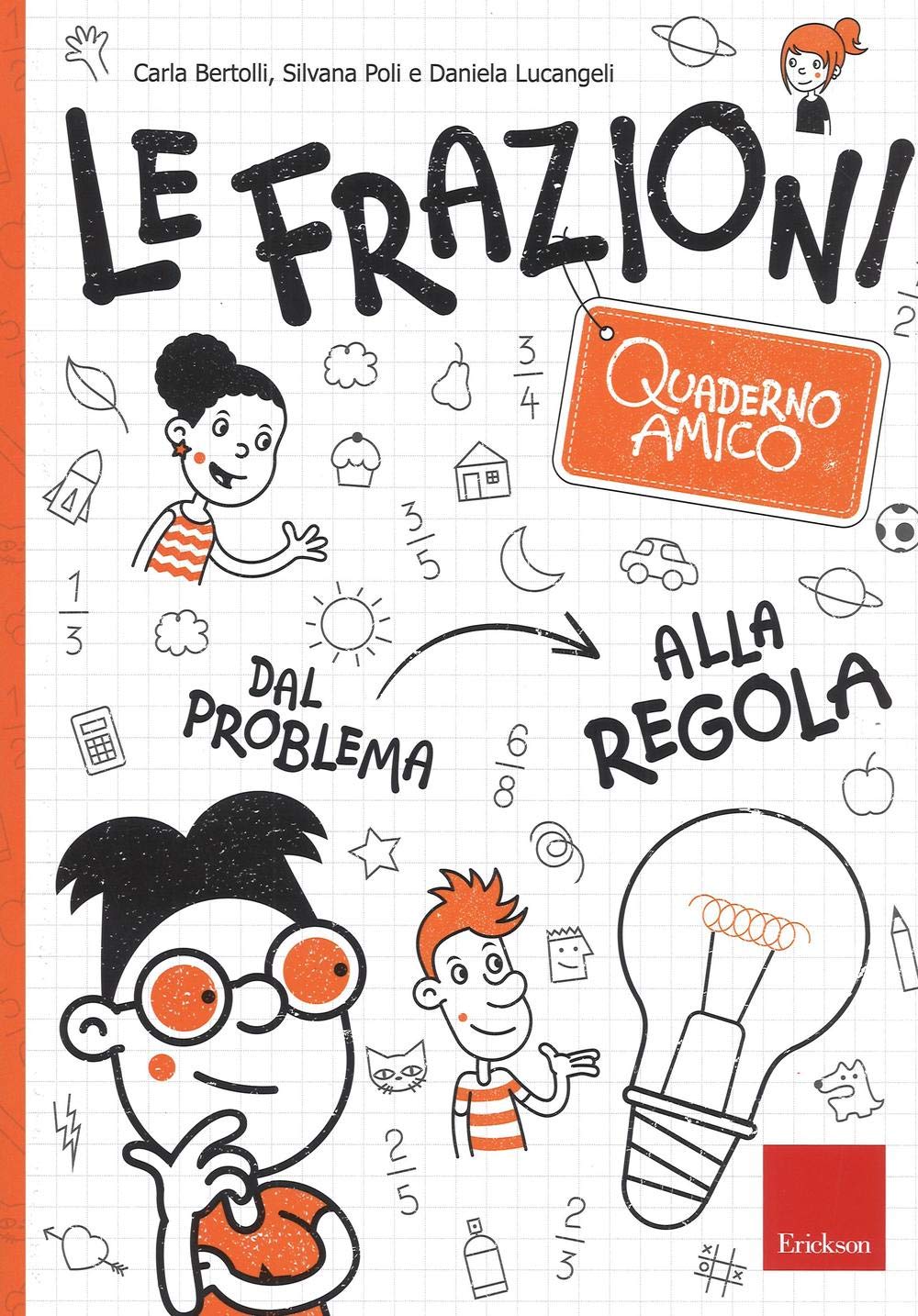 Le frazioni. Quaderno amico. Dal problema alla regola book
