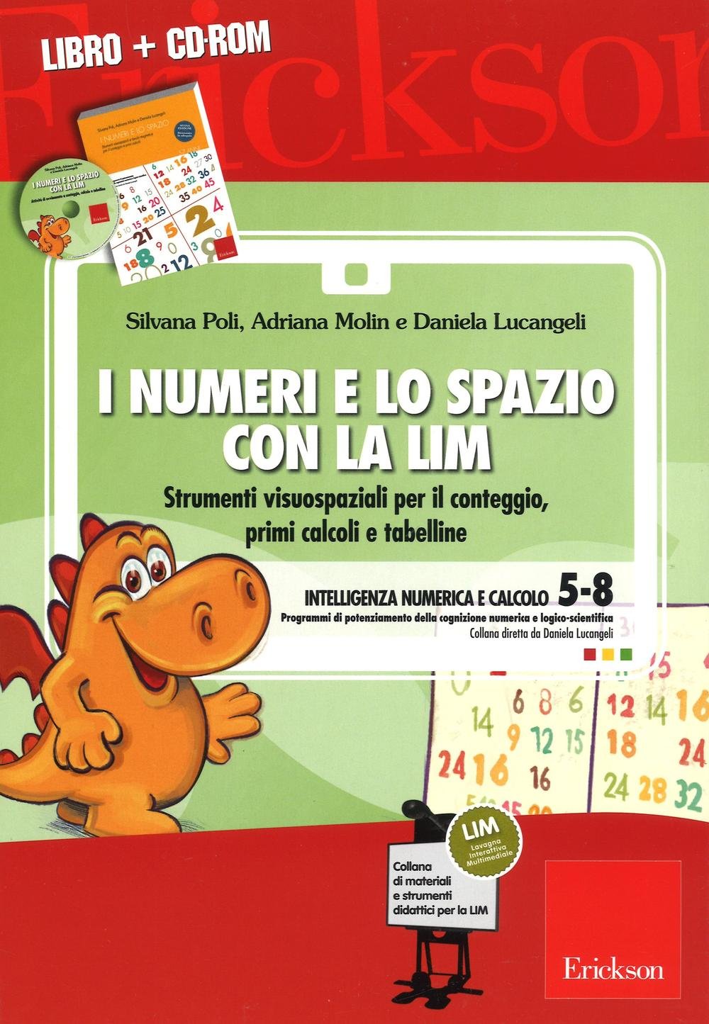 I numeri e lo spazio con la LIM. Strumenti visuospaziali per il conteggio, primi calcoli e tabelline. Con CD-ROM book