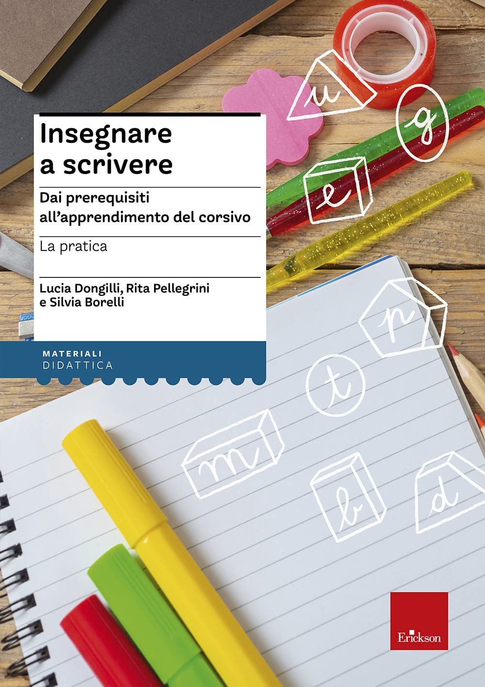 Insegnare a scrivere. La pratica. Dai prerequisiti all'apprendimento del corsivo. Ediz. illustrata. Con Libro a fogli mobili book