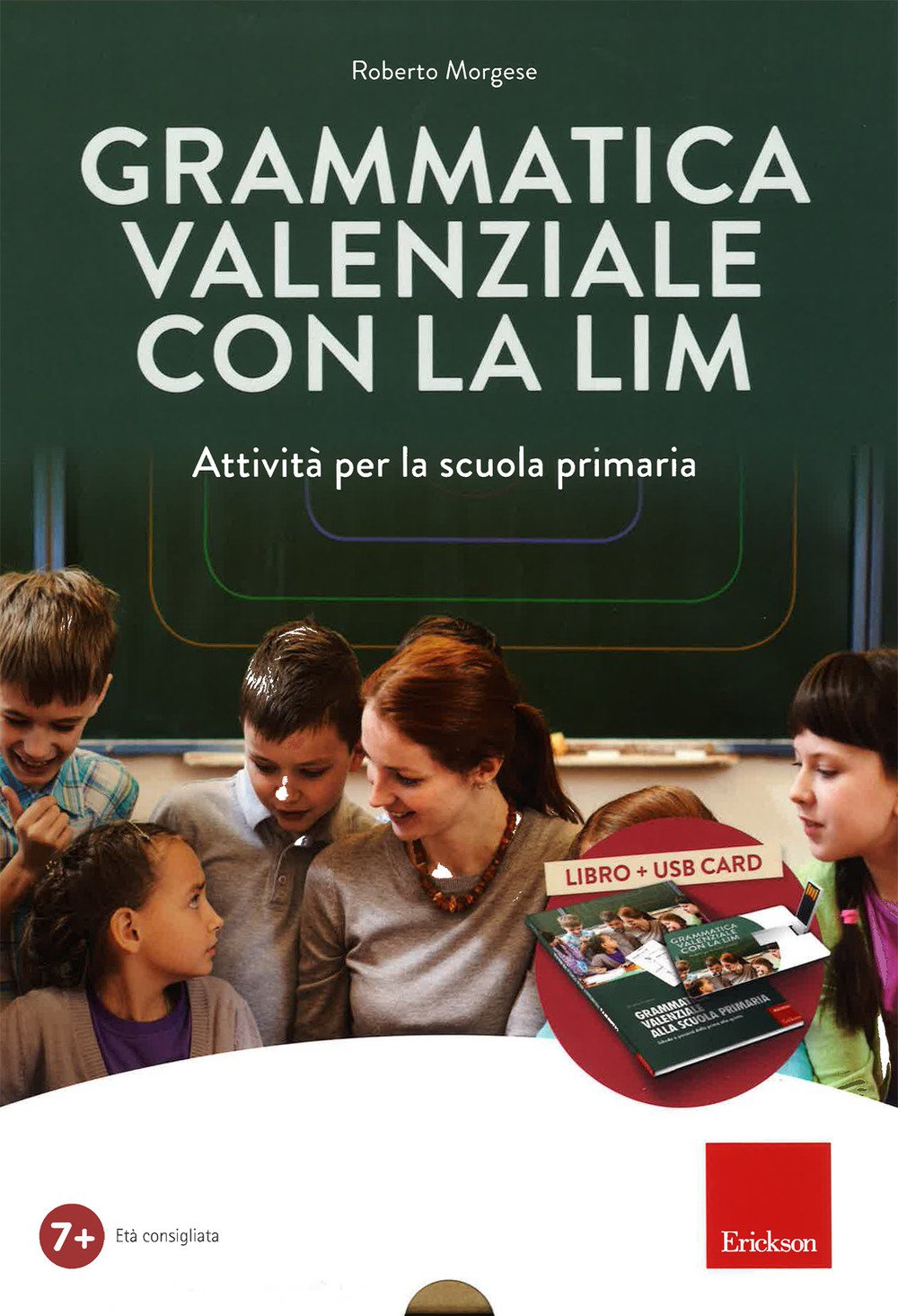 Grammatica valenziale con la Lim. Attività per la scuola primaria. Con USB Flash Drive book