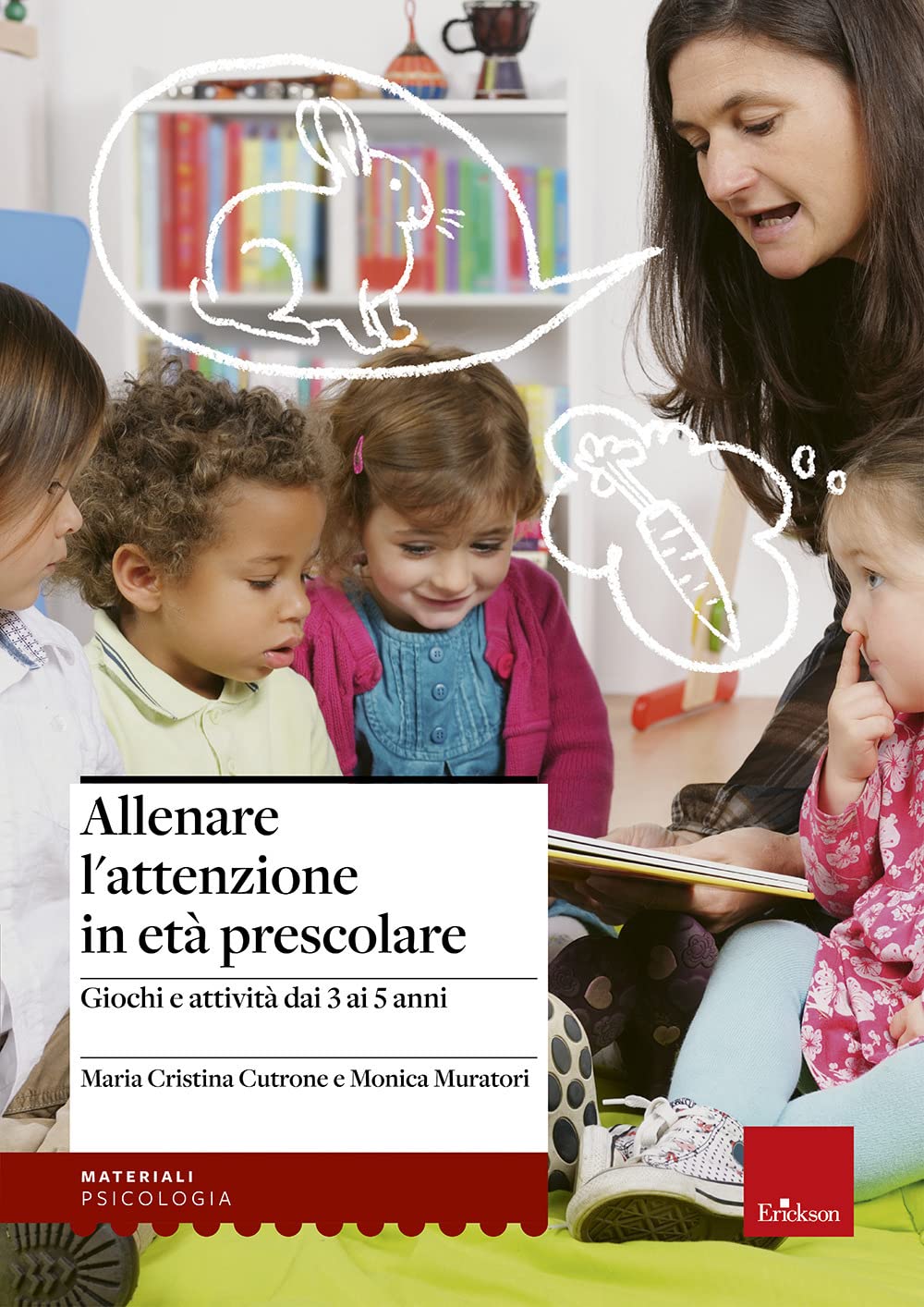 Allenare l'attenzione in età prescolare. Giochi e attività dai 3 ai 5 anni book