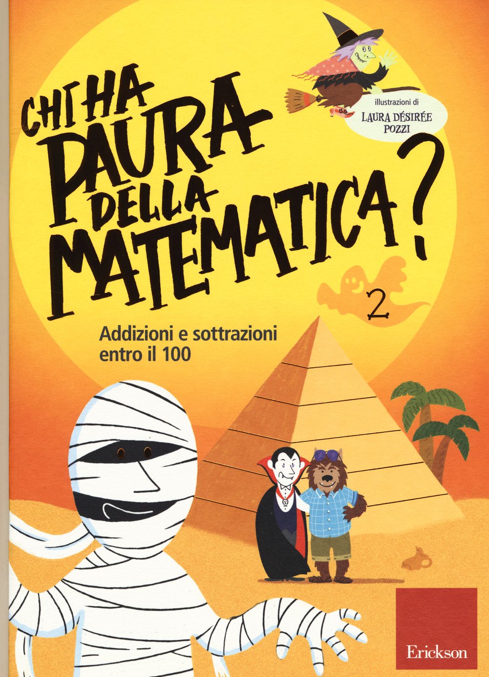 Chi ha paura della matematica? Ediz. a colori. Addizioni e sottrazioni entro il 100 (Vol. 2) Babies & Toddlers