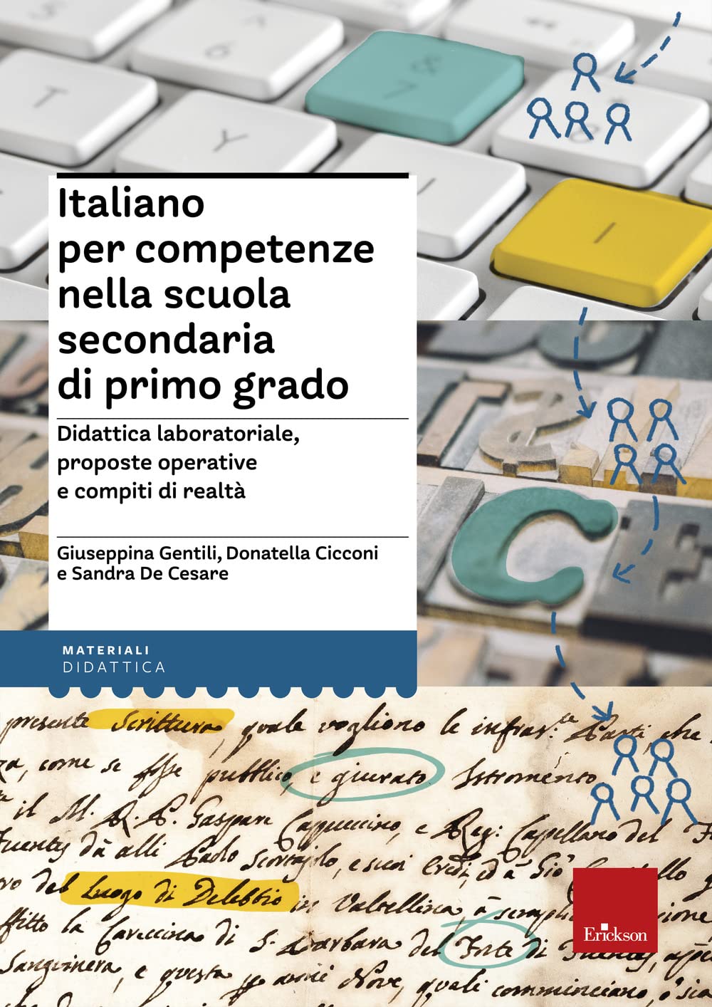 Italiano per competenze nella scuola secondaria di primo grado. Didattica laboratoriale, proposte operative e compiti di realtà (I materiali) Professional & Reference Books
