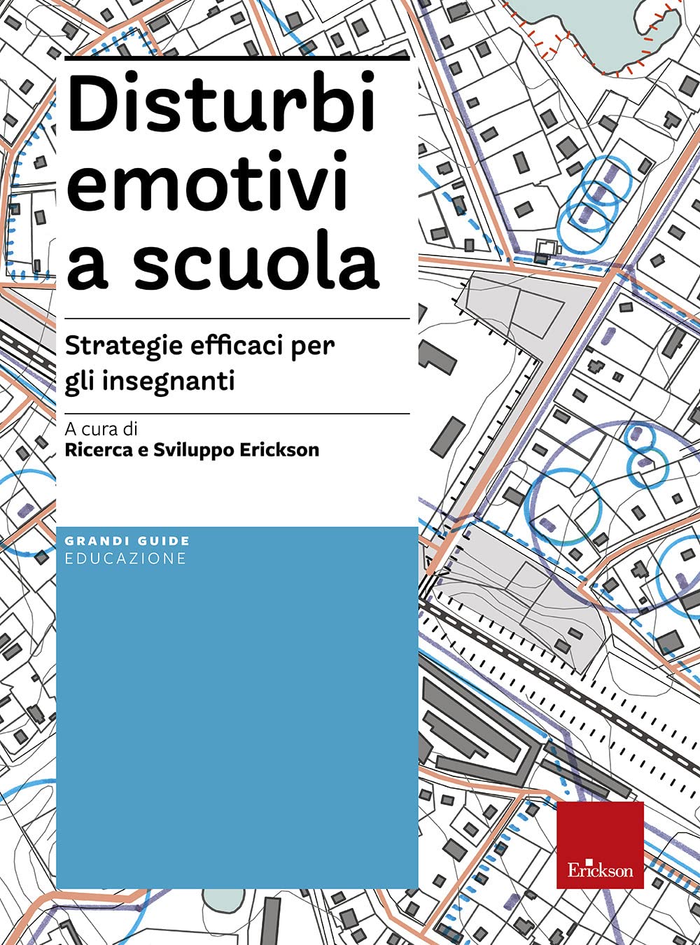 Disturbi emotivi a scuola. Strategie efficaci per gli insegnanti. Con Contenuto digitale per download e accesso online (Le guide Erickson) Education & Training