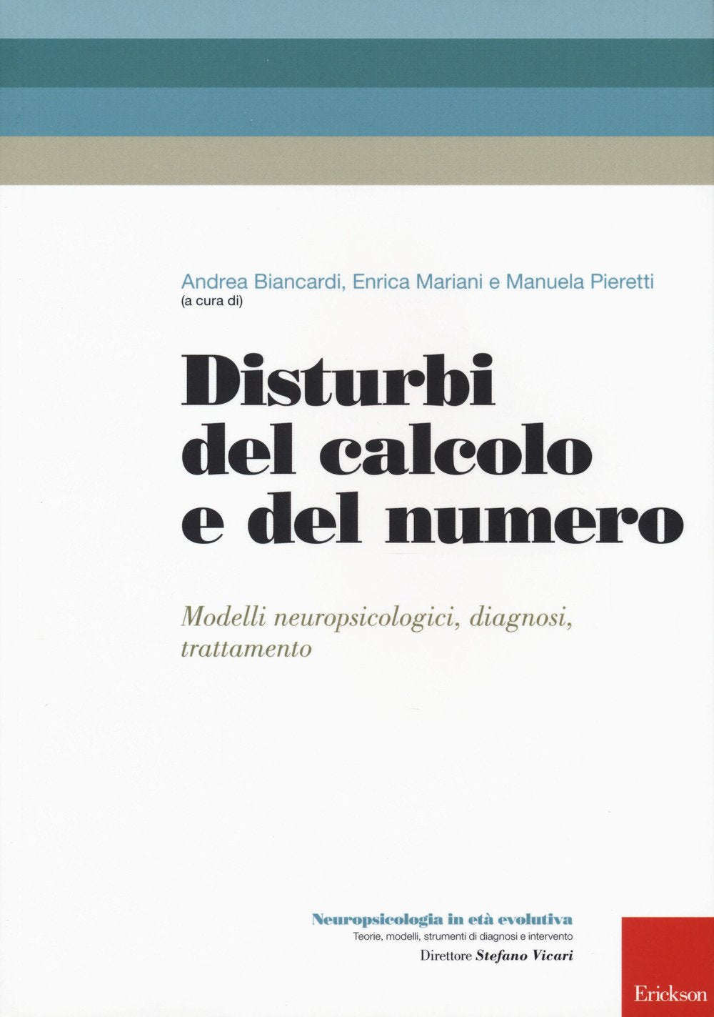 Disturbi del calcolo e del numero. Modelli neuropsicologici, diagnosi, trattamento book