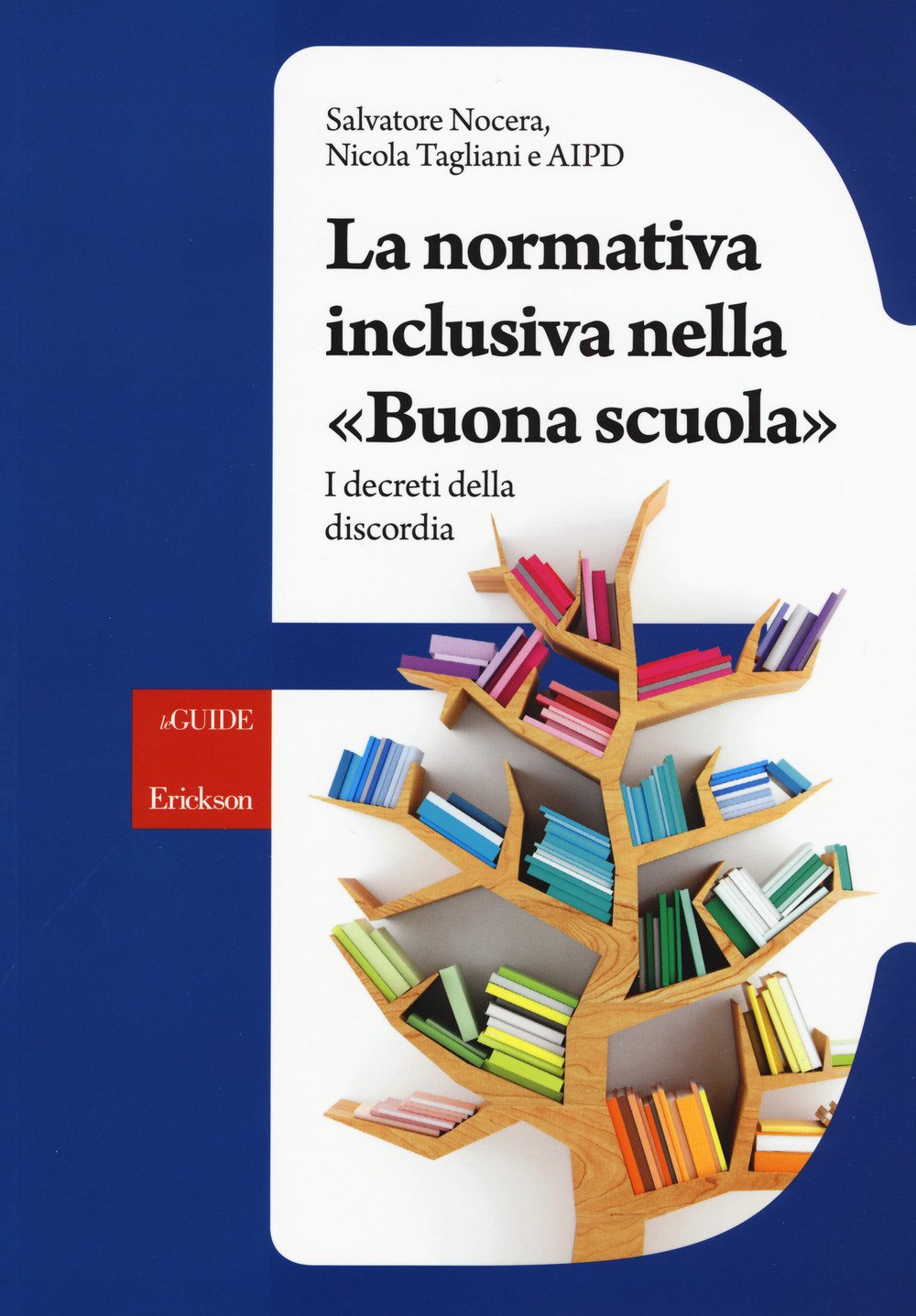 La normativa inclusiva nella «buona scuola». I decreti della discordia book