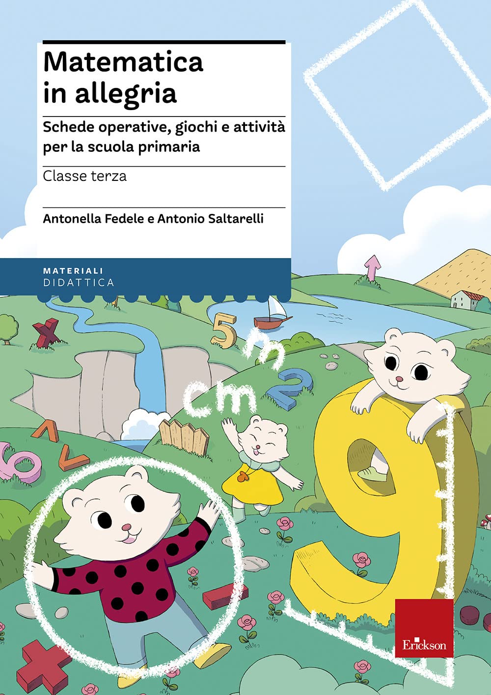 Matematica in allegria. Schede operative, giochi e attività per la scuola primaria. Per la 3ª classe elementare book