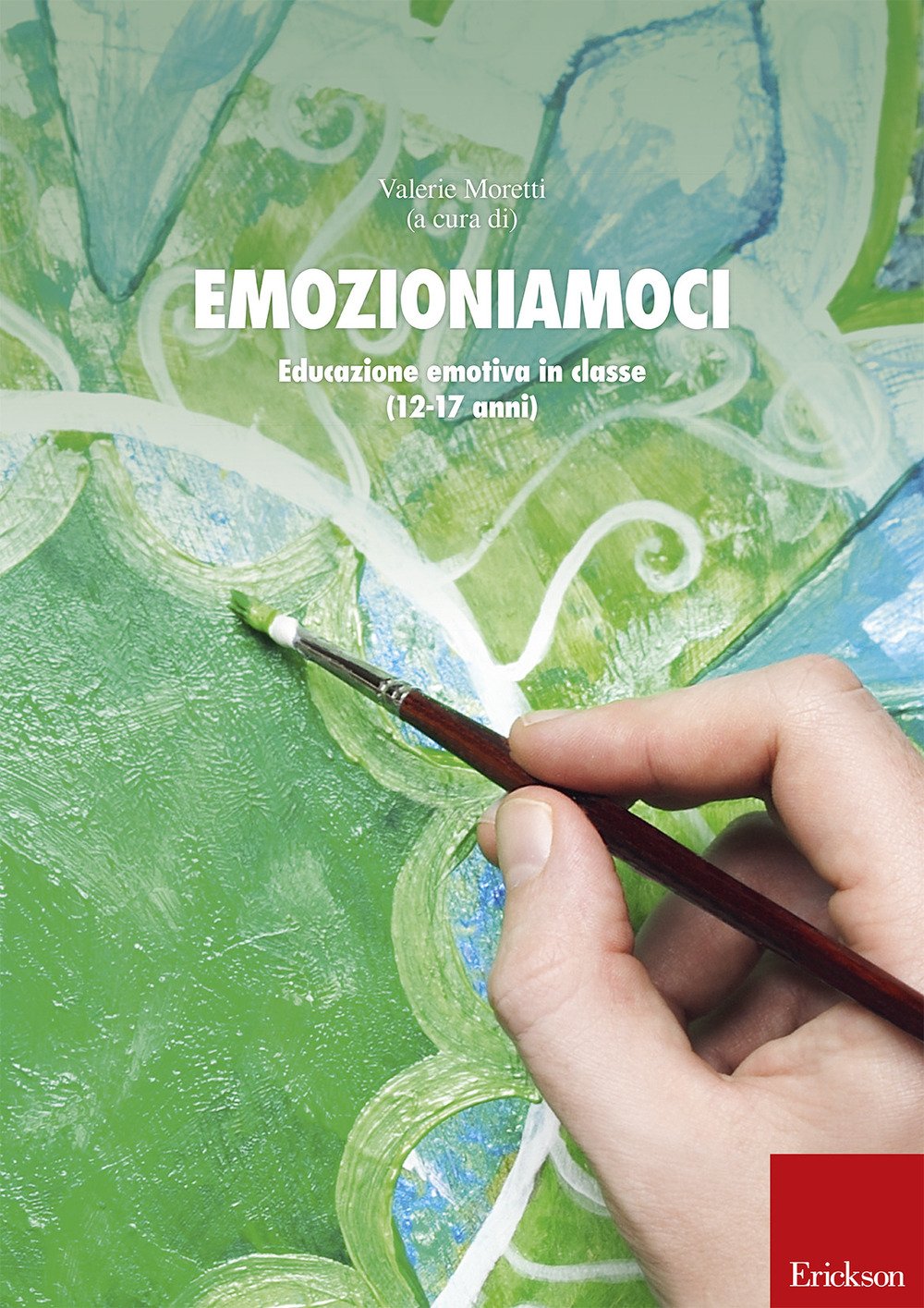 Emozioniamoci. Educazione emotiva in classe (12-17 anni) book