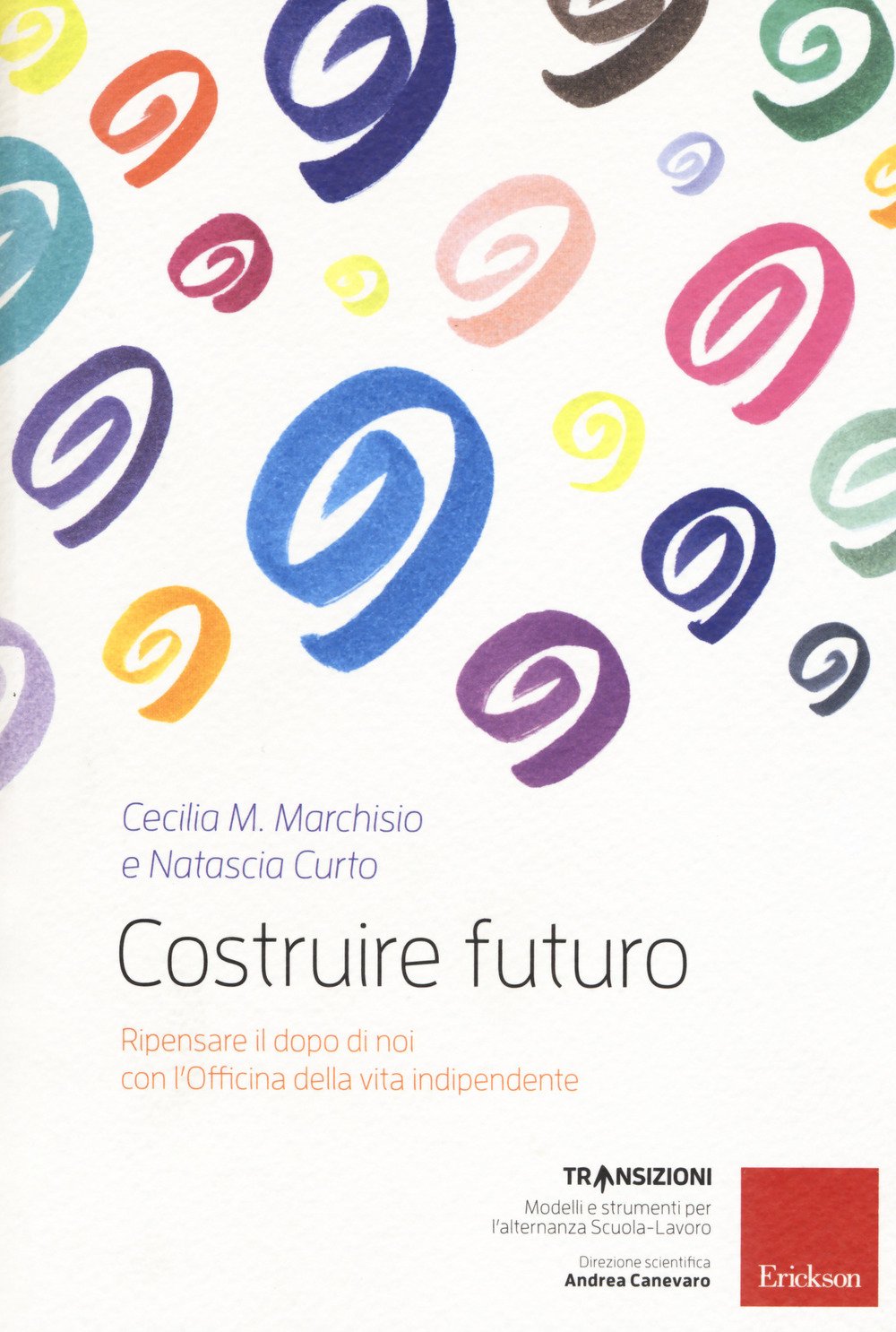 Costruire futuro. Ripensare il dopo di noi con l'Officina della vita indipendente book