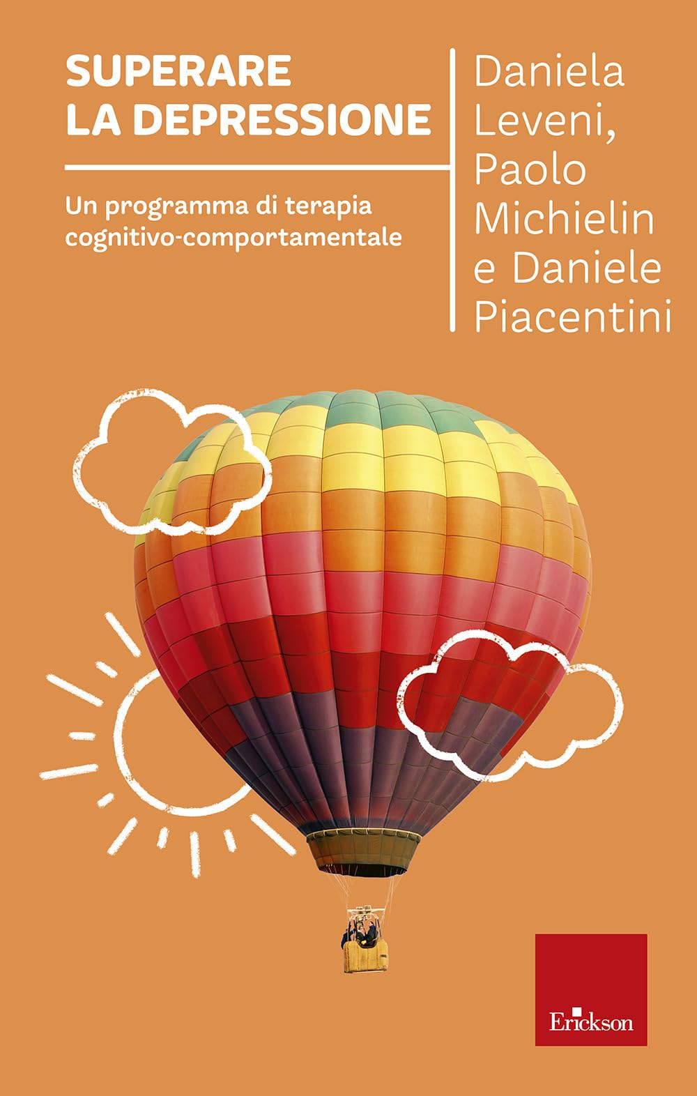 Superare la depressione. Un programma di terapia cognitivo-comportamentale (Capire con il cuore) Medicine
