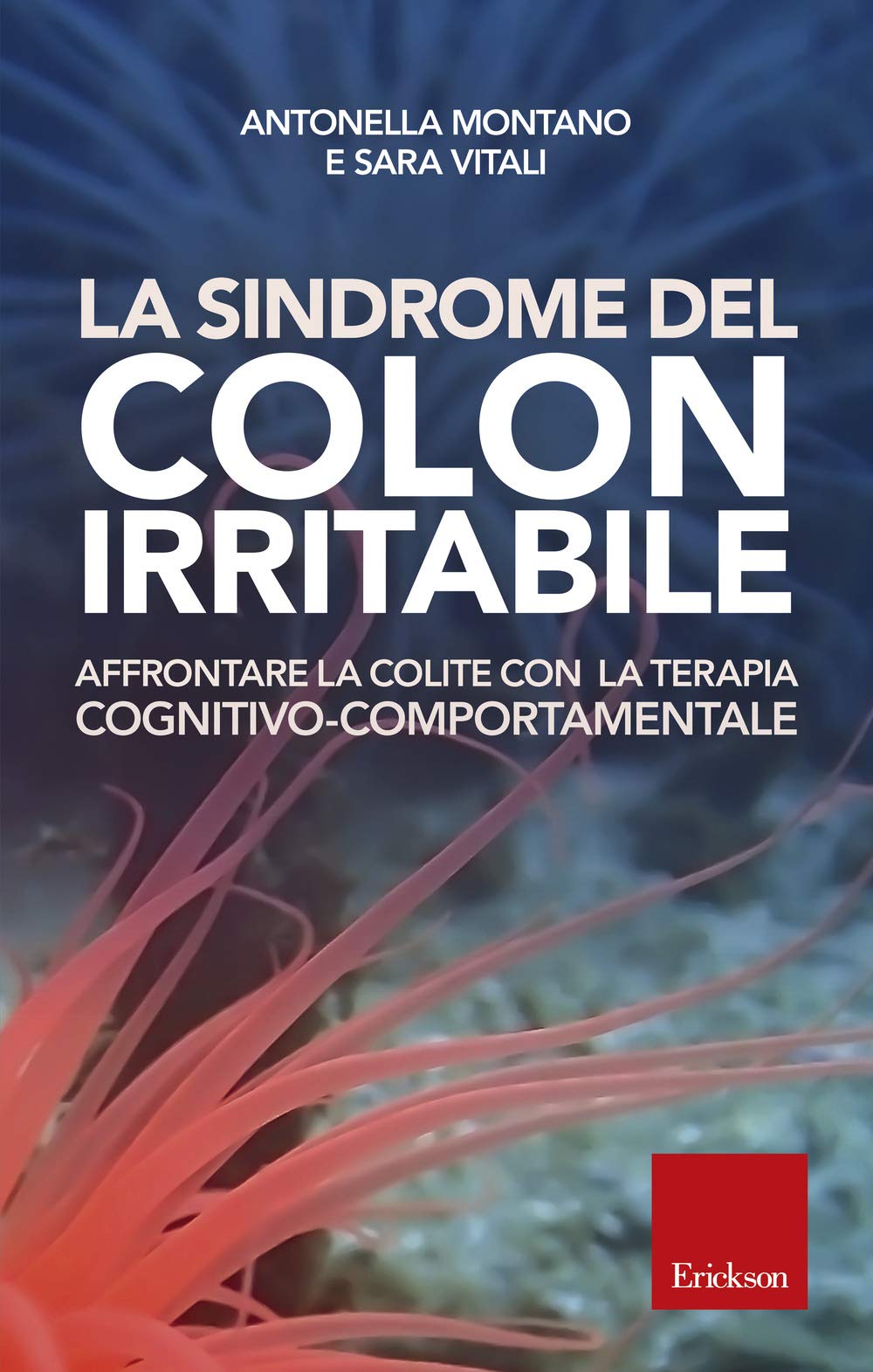 La sindrome del colon irritabile. Affrontare la colite con la terapia cognitivo-comportamentale Lifestyle