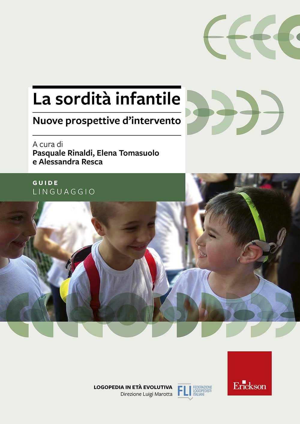 La sordità infantile. Nuove prospettive d'intervento Medicine