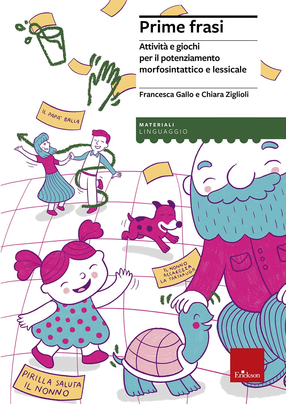 Prime frasi. Attività e giochi per il potenziamento morfosintattico e lessicale. Con Libro in brossura: La giornata di Pirilla. Con Materiale a stampa miscellaneo book