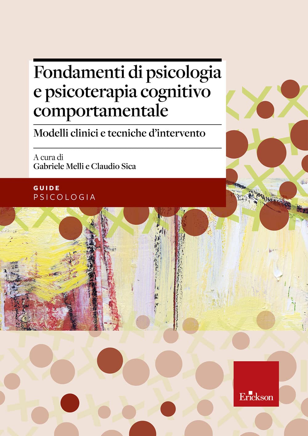 Fondamenti di psicologia e psicoterapia cognitivo comportamentale. Modelli clinici e tecniche d'intervento book