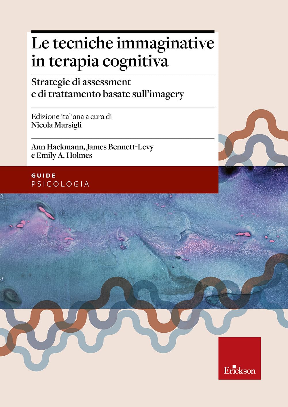 Le tecniche immaginative in terapia cognitiva. Strategie di assessment e di trattamento basate sull'imagery (Psicologia) Psychology