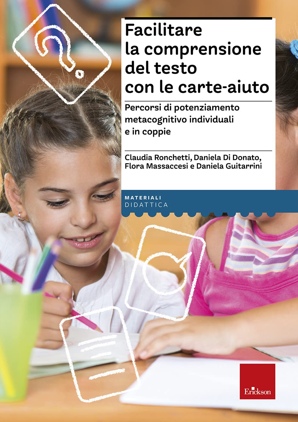 Facilitare la comprensione del testo con le carte-aiuto. Percorsi di potenziamento metacognitivo individuali e in coppie (I materiali) Education & Training