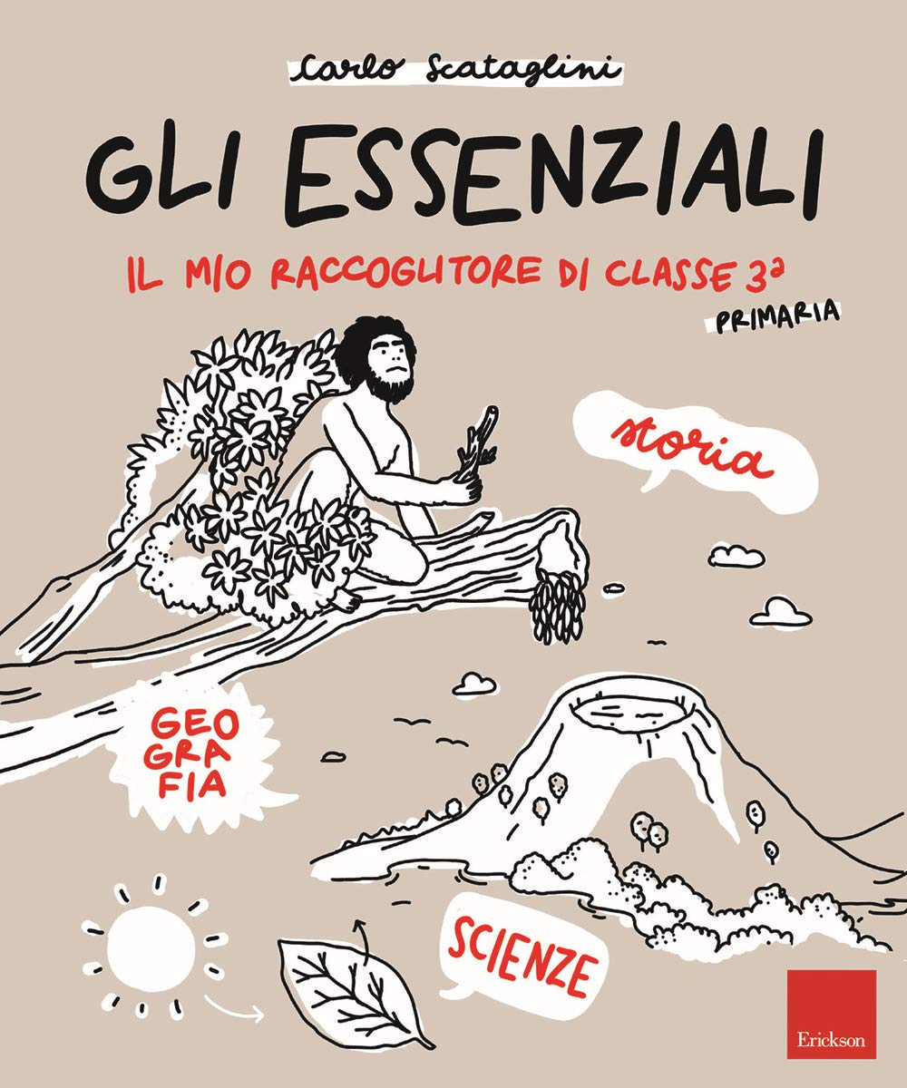 Gli Essenziali. Il mio raccoglitore di classe terza. Storia, geografia e scienze book