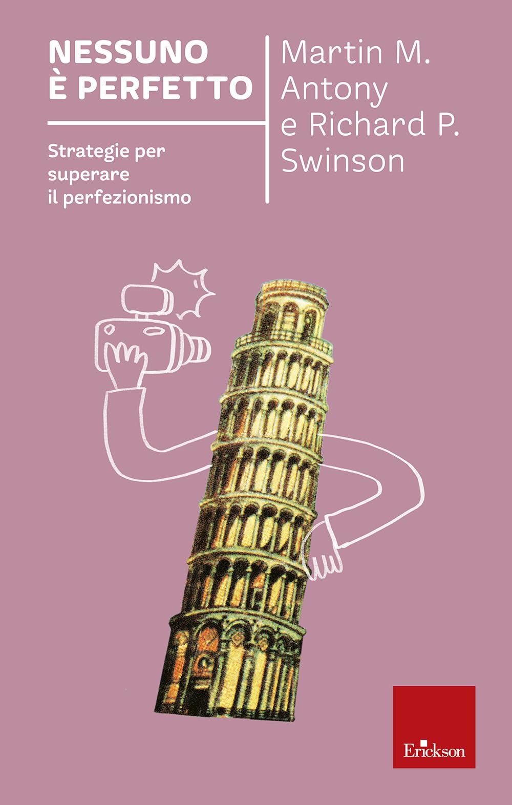Nessuno è perfetto. Strategie per superare il perfezionismo Psychology